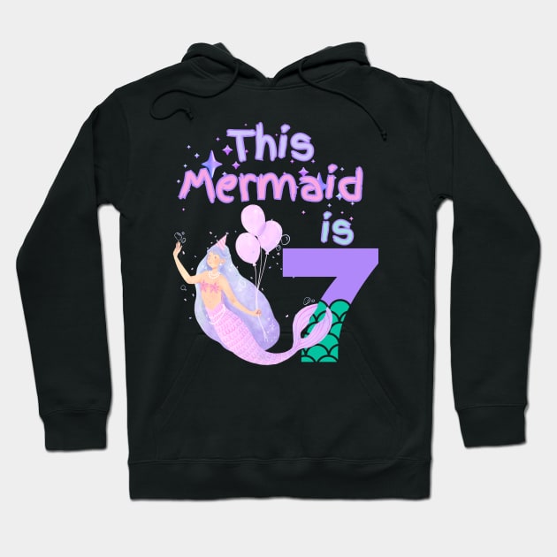 This Mermaid is 7 years old  Happy 7th birthday to the little Mermaid Hoodie by Peter smith